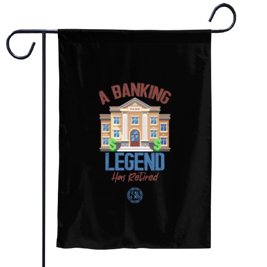 A Banking Legend Has Retired - Retirement Garden Flags