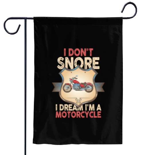 I Don't Snore I Dream I'm A Motorcycle Garden Flags