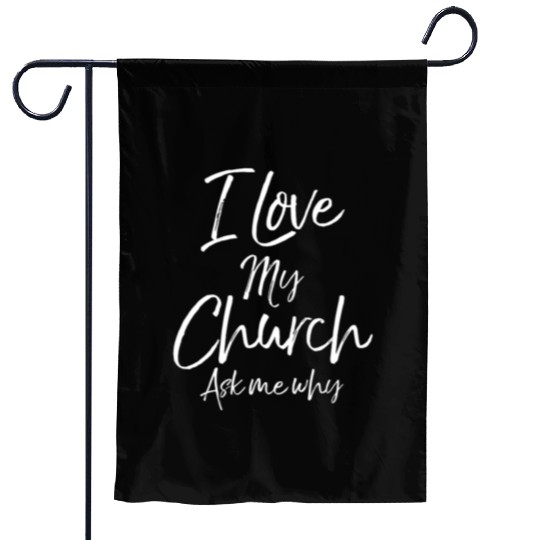 Matching Church Evangelism Quote I Love My Church Garden Flags