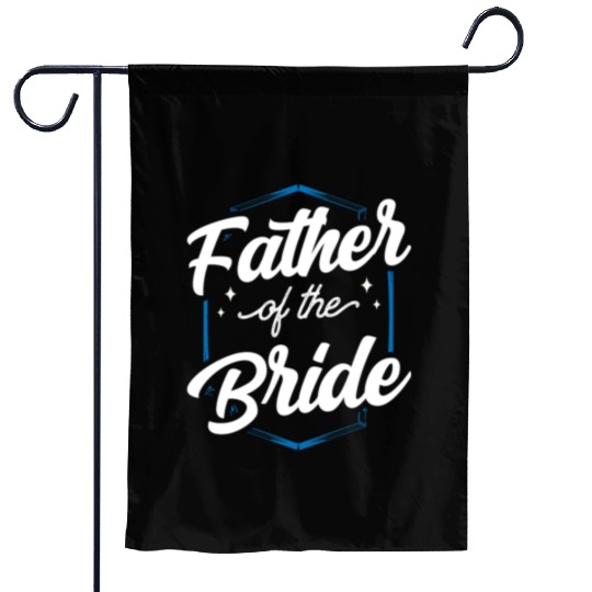 Father Of The Bride Bachelorette Party Wedding Garden Flags