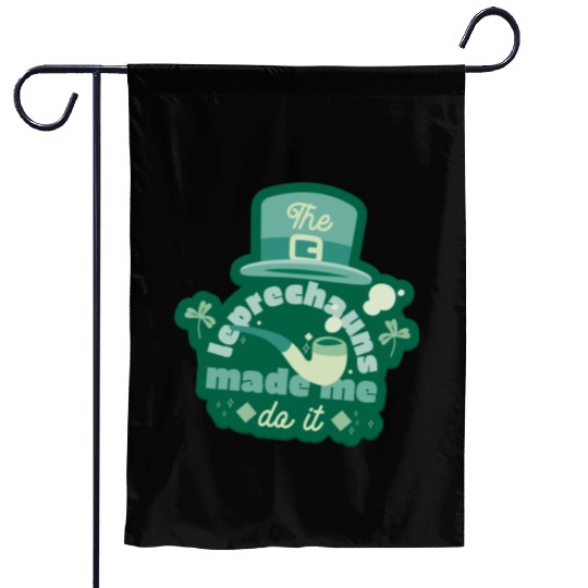 leprechauns made me do it Garden Flags