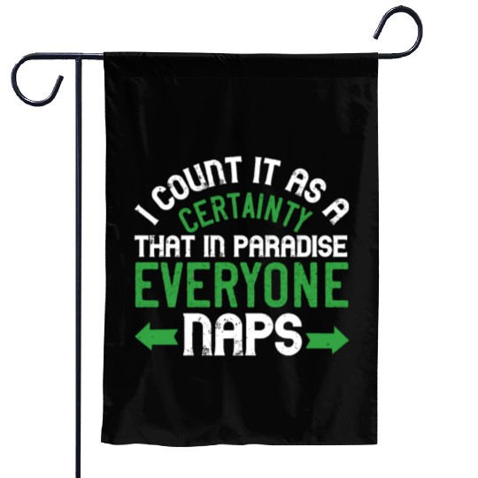 I count it as a certainty that in paradise, Garden Flags