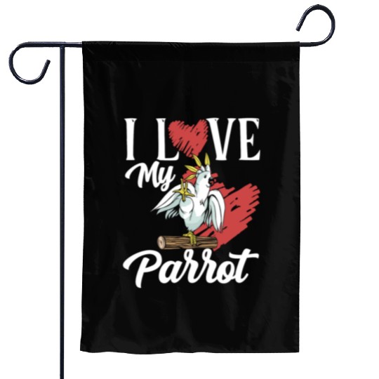 I Love My Parrot Pet Parrots Cute Animal Garden Flags