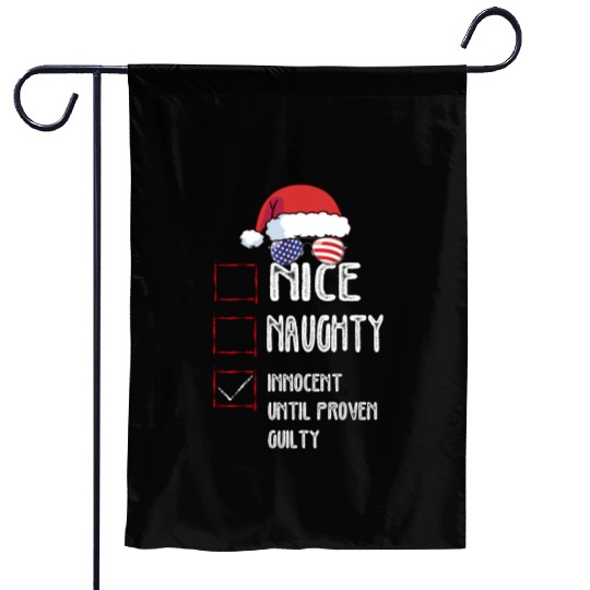 Nice Naughty Innocent Until Proven Guilty Garden Flags