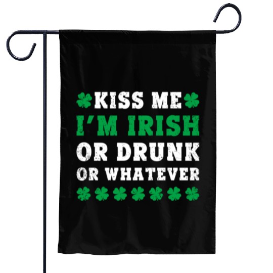 Irish Kiss Me Im Irish Drunk Or W Ever St Patricks Garden Flags
