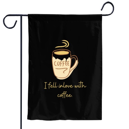 Okay, but first coffee Garden Flags