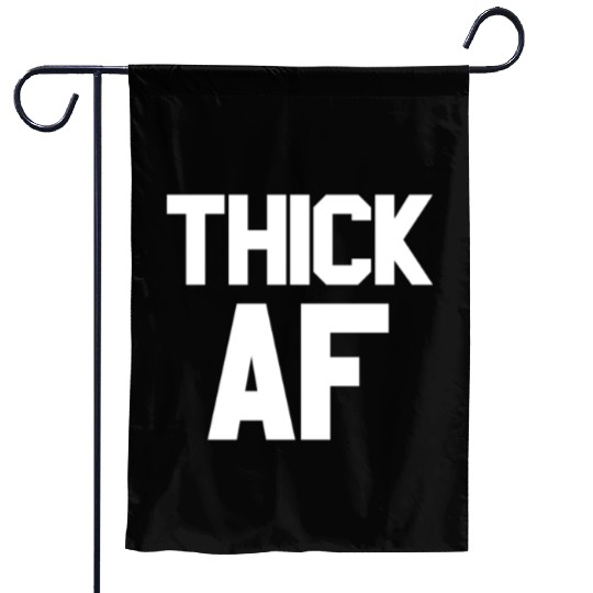 Thick AF Funny Fitness Exercise Workout Thick AF Garden Flags