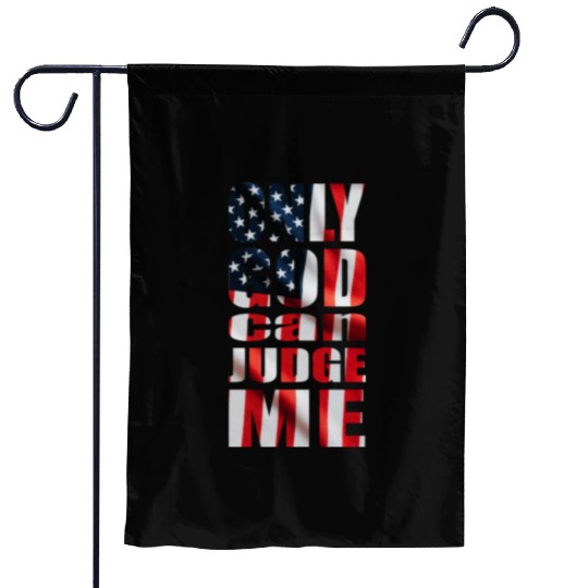 Only God can Judge Me usa Garden Flags