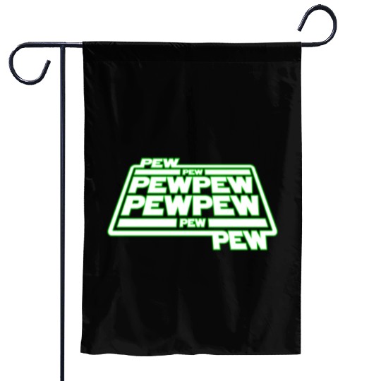 Pew Pew Pew Garden Flags
