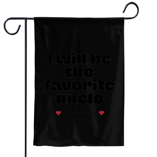 Favorite uncle and best friend Garden Flags