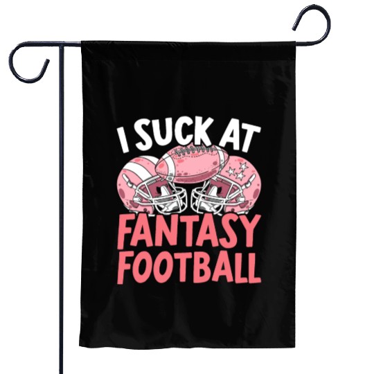 I Suck At Fantasy Football Auto Draft Sport Lover Garden Flags