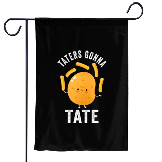 Taters Gonna Tate Potato Tater Tot Foodie Food Garden Flags