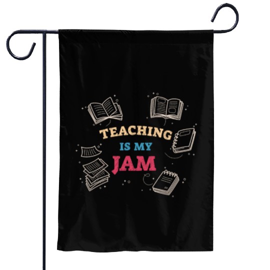 Teaching Is My Jam School Teacher Appreciation Garden Flags