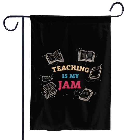 Teaching Is My Jam School Teacher Appreciation Garden Flags