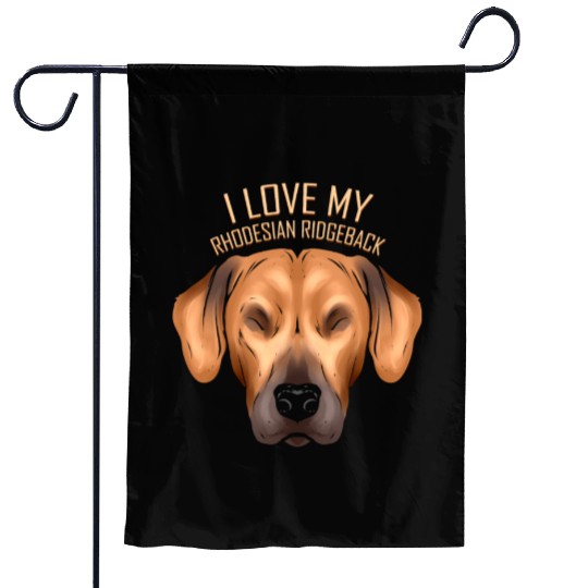 Dog Lover - I Love My Rhodesian Ridgeback Garden Flags