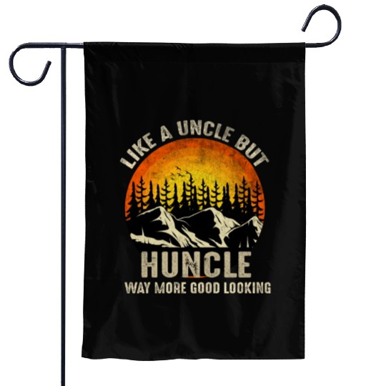 Huncle Definition Like Regular Uncle Way More Good Garden Flags