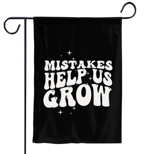 Mistakes Help Us Grow Back To School Motivational Garden Flags