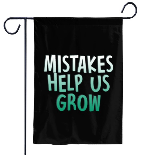 Mistakes Help Us Grow Back To School Motivational Garden Flags