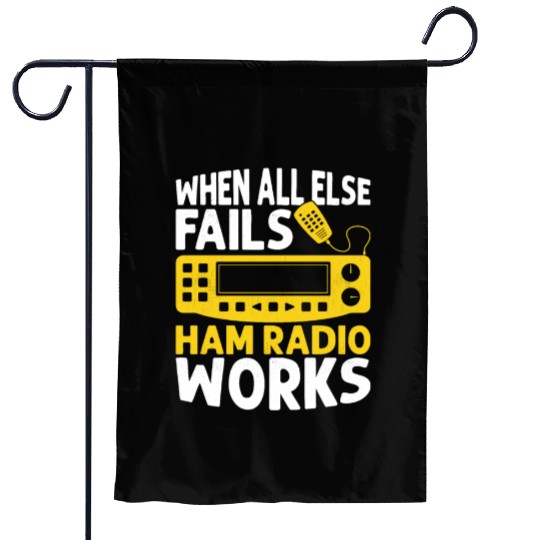 When All Else Fails Ham Radio Works Operator Amat Garden Flags