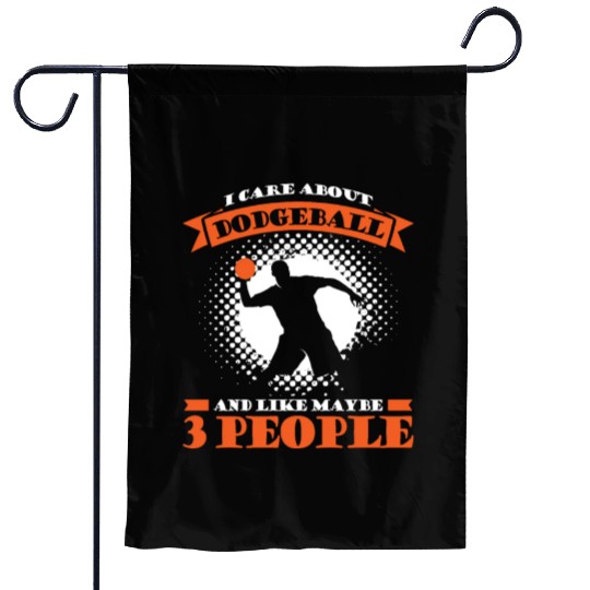 Dodgeball and like maybe 3 people Garden Flags