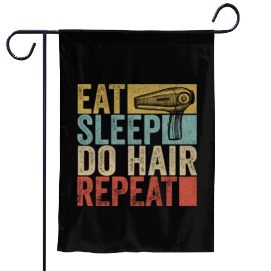 Eat Sleep Do Hair Repeat Garden Flags Hairstylist Funny