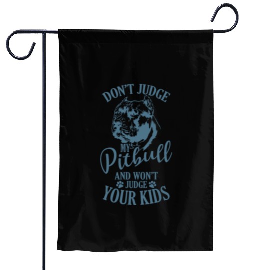 Dont' Judge my Pit Bull Pet Dog Garden Flags