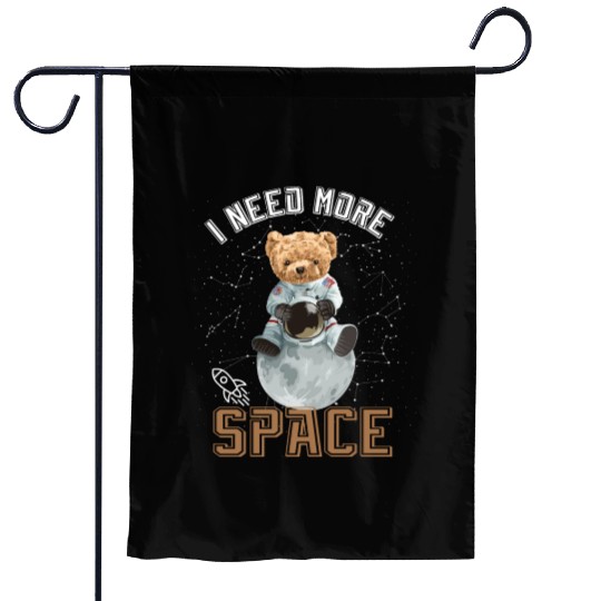 Funny Quote Space teddy bear Astronaut Garden Flags
