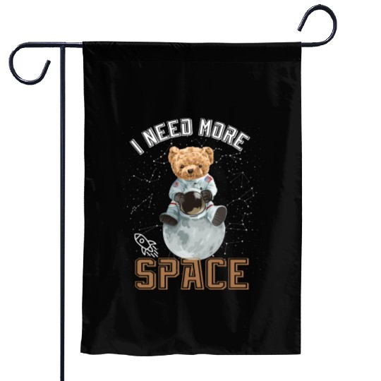 Funny Quote Space teddy bear Astronaut Garden Flags