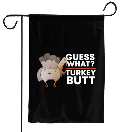 Guess What Turkey Butt (Chicken Butt) Thanksgiving Garden Flags