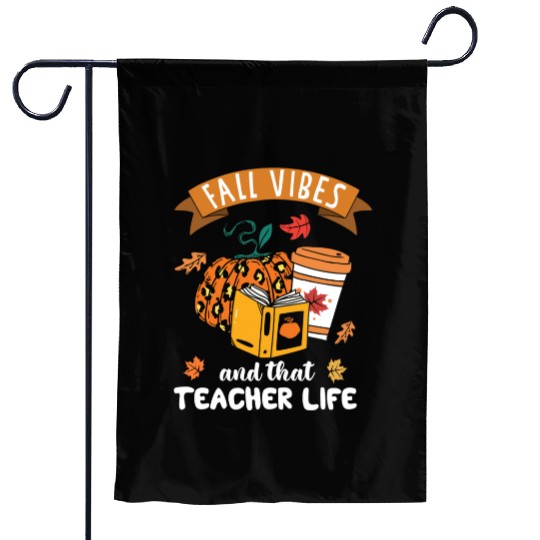 Fall Vibes And That Teacher Life Thanksgiving Garden Flags