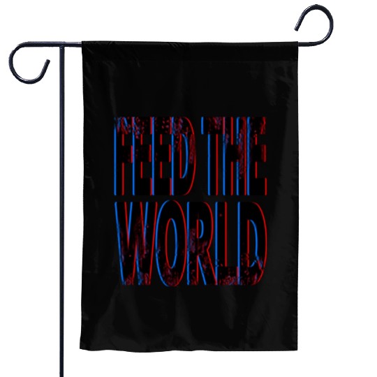 quot Feed The World quot Essential Garden Flags