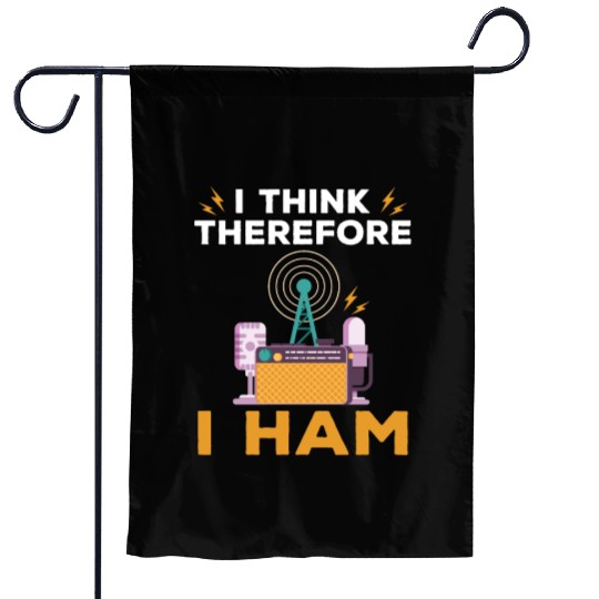 I Think Therefore I Ham, Ham Radio Amateur Radio Garden Flags
