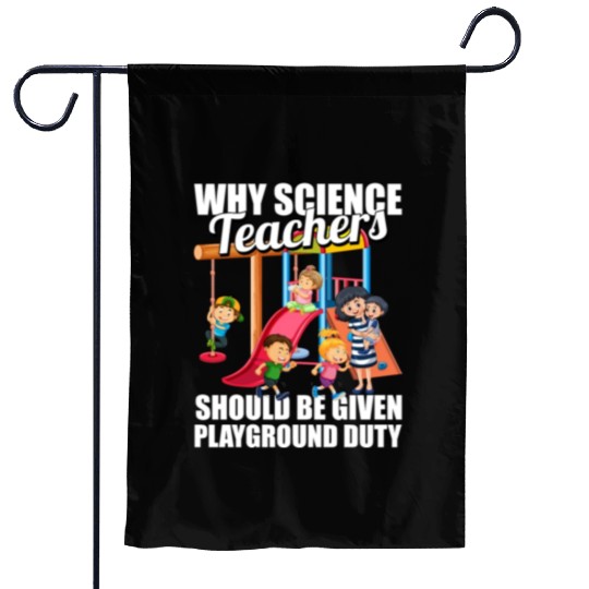 Science Scientist Funny Science Teacher Garden Flags