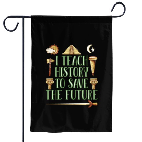 I Teach History Teacher Garden Flags
