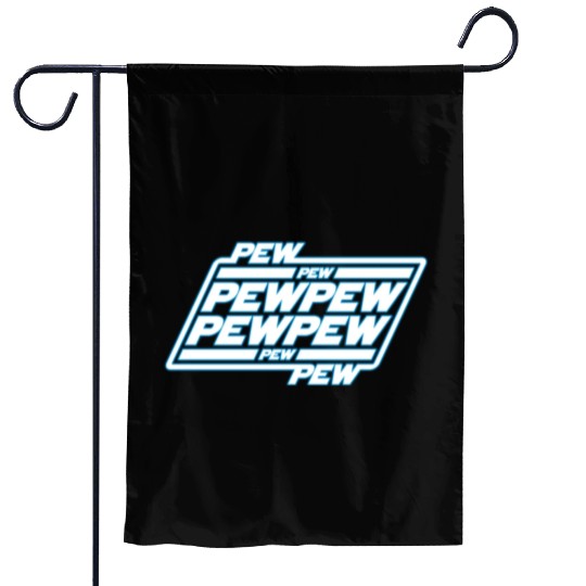 Pew Pew Pew Garden Flags