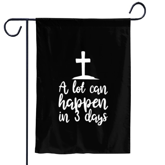 A Lot Can Happpen in 3 Days Christian Easter Garden Flags