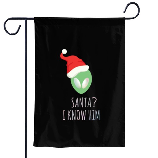Santa? I know him. Merry Christmas. Happy New Year Garden Flags