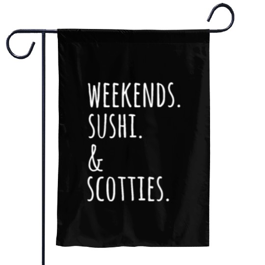 Weekends Sushi And Scottish Terriers Garden Flags