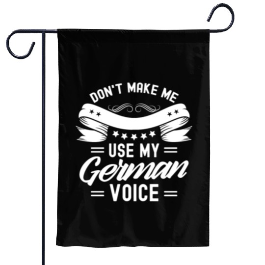 Don't Make Me Use My German Voice Teacher Germany Garden Flags