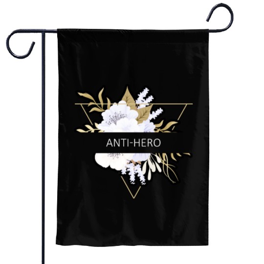 Anti-Hero Flower Text Gift Music Fan Lover Garden Flags