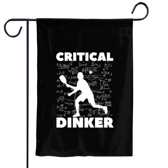 Pickleball Critical Dinker, Funny Pickle Ball. Garden Flags