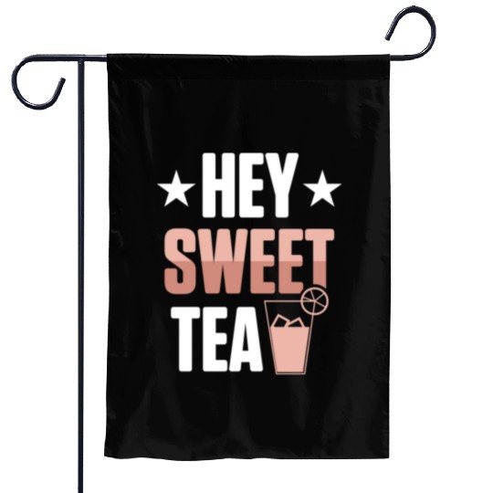 Funny Hey Sweet Tea Glass Drinking Iced Tea Garden Flags