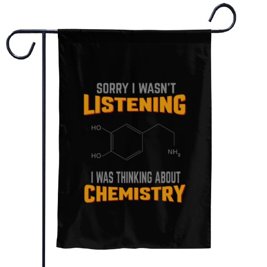 Chemistry Sorry I Wasn't Chemistry Garden Flags
