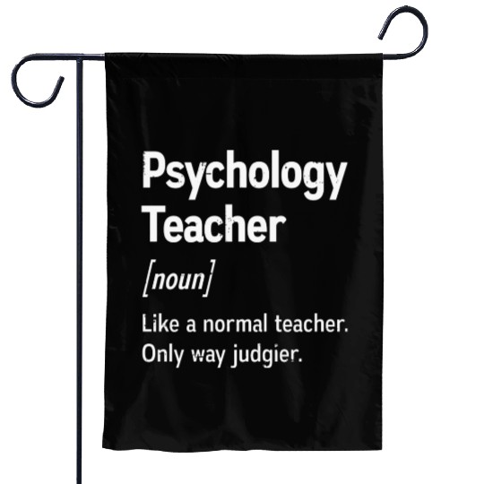 Psychology Teacher Definition Only Way Judgier Garden Flags