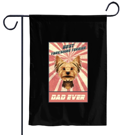 Best Yorkshire Terrier Dad Ever I Yorkie Lover Garden Flags