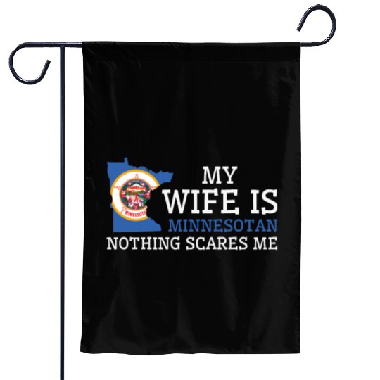 Nothing Scares Me Minnesotan Wife Minnesota Garden Flags