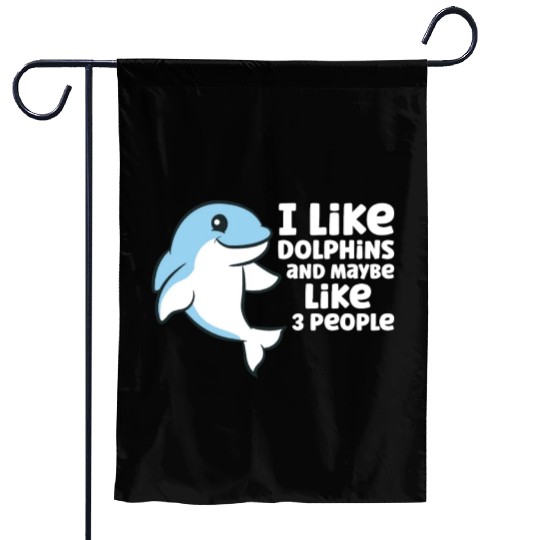 Dolphin Watching I Like Dolphins And Maybe Like 3 Garden Flags