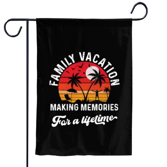 Family Vacation Making Memories Garden Flags