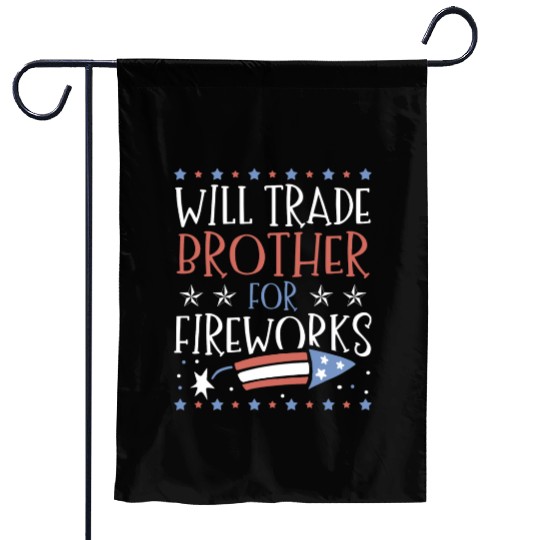 Will Trade Brother For Fireworks 4th of July Garden Flags