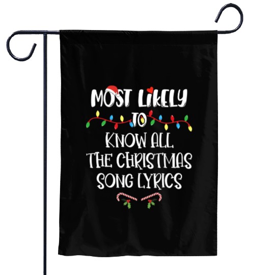 Most Likely To Christmas Know All The Xmas Song Garden Flags